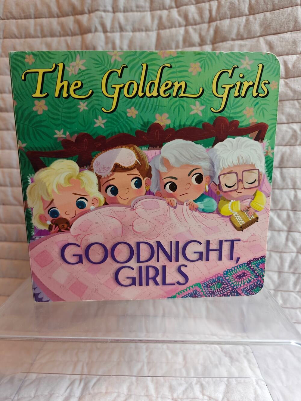 The Golden Girls Goodnight Girls Board Book